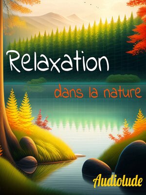 cover image of Relaxation dans la nature